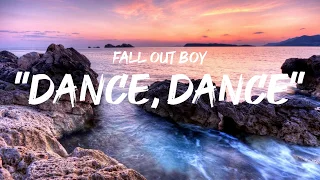 Fall Out Boy - Dance, dance (lyrics by GoodLyrics)