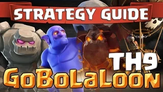 How to GoBoLaLoon – TH9 3 Star Attack Strategy | Clash of Clans