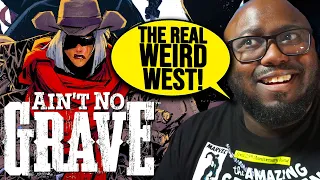 The Wild West Just Got Weird in Ain't No Grave #1... And it's GREAT!