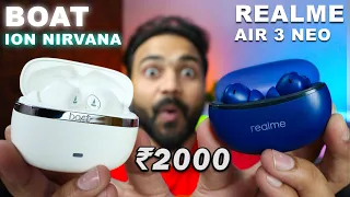 The Unexpected Truth Behind Boat Ion Nirvana Vs Realme Air 3 Neo