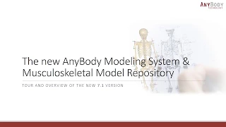 [Webcast] - New AnyBody Modeling System: Tour and overview of version 7.1