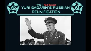 [TNO x Red Sunset] Yuri Gagarin Unifies Russia