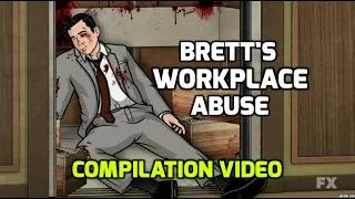 Brett's Workplace Abuse Compilation - ARCHER