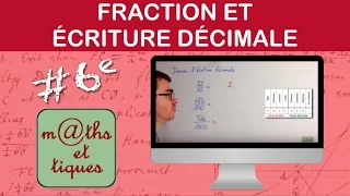 Passer de la fraction décimale à l'écriture décimale - Sixième