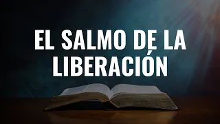 El salmo del perdón, la liberación y la reconciliación - Poderoso salmo bíblico