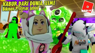 KABUR DARI DUNIA SLIME CIPTAAN PROFESOR JAHADH - Escaping from Roblox SLIME World - ROBLOX SMILEY