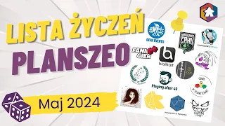 Lista życzeń Planszeo - maj 2024 / Premiery gier planszowych, na które warto czekać