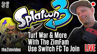 Splatoon 3 - LIVE - Battles With the ZimFam Goons!