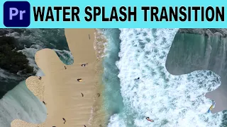 How to Make Water Splash Transition in Adobe Premiere Pro