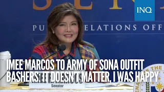 Imee Marcos to army of Sona outfit bashers: It doesn’t matter, I was happy
