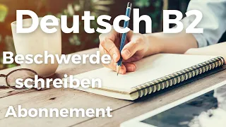 Telc Prüfung Deutsch B2 Beschwerde schreiben ✎ | Abonnement | Deutsch lernen und schreiben