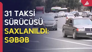 Bakıda qadınlara əxlaqsız təklif edən taksi sürücüləri saxlanıldı - APA TV