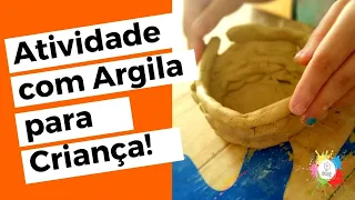 Atividade com Argila para Criança!!