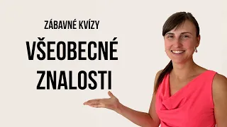 Zábavný kvíz 2 - všeobecné znalosti