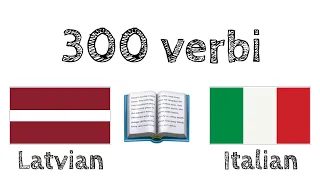 300 verbi + Lettura e ascolto: - Lettone + Italiano - (Madrelingua)