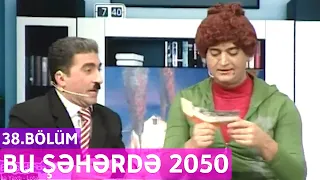 Bu Şəhərdə 2050 - 38.Bölüm