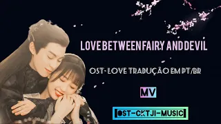 [MV]-Love between fairy and devil- Ost. faye farewell love- (tradução em Português) Zhan Wenting