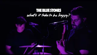 The Blue Stones - What's It Take To Be Happy? (Official Lyric Video)
