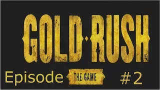 Gold Rush: The Game Review/Gameplay | Episode #2 | YouTube Gaming - Gold Rush YouTube