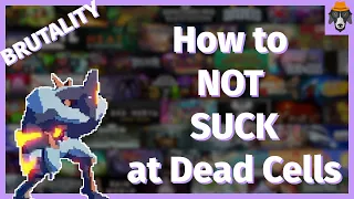 Brutality Build Tips | How to not suck at Dead Cells | Part 3