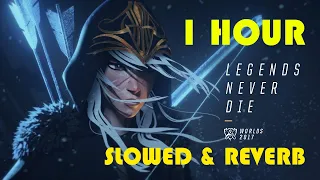 1 HOUR: Legends Never Die | Slowed and Reverb | League of Legends
