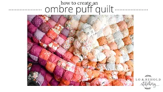 Ombre Puff Quilt Tutorial