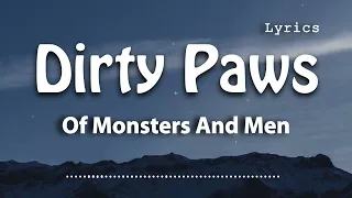 Of Monsters And Men - Dirty Paws (Lyric Video)