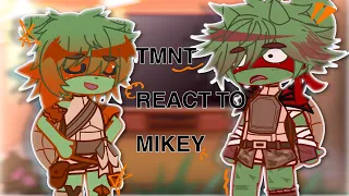 “TMNT 2012 REACT TO MIKEY”