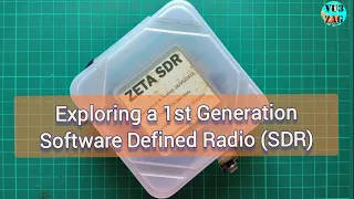 Exploring a 1st Generation Software Defined Radio (ZETA-SDR)