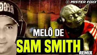 Melô De Sam Smith |Reggae Remix | Fire On Fire - Dj Mister Foxx