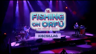 Kiscsillag - Fishing on Orfű 2023 (Teljes koncert)