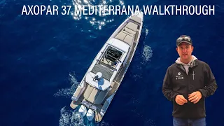 Axopar 37 Mediterrana Edition Sun Top & Cross Cabin Walkthrough