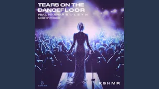 Tears On The Dancefloor (feat. Hannah Boleyn) (Night Mode)