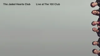 The Jaded Hearts Club - Money (Live at The 100 Club)