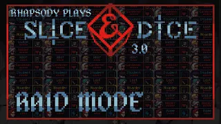 Double The Heroes & Enemies in Raid Mode | Rhapsody Plays Slice & Dice