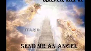 REAL LIFE- SEND ME AN ANGEL -  SOLITARIO  (DANCE BEAT  REMIX  )..