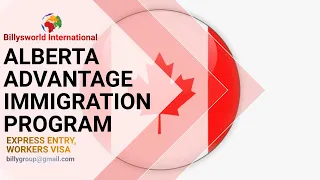 ALBERTA ADVANTAGE IMIIGRATION PROGRAM; EXPRESS ENTRY; WORKERS VISA