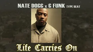 Nate Dogg x G Funk Type Beat - Life Carries On