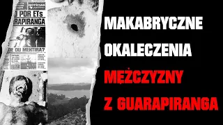 Mutilaciones espantosas de un hombre de Guarapiranga: Una espeluznante historia real de Brasil