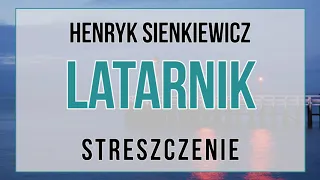 Latarnik - streszczenie