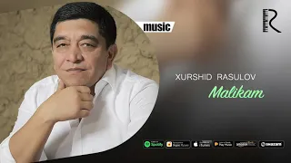 Xurshid Rasulov - Malikam (Official music)