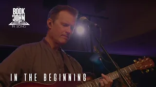 The Book of John in Song - Chapter 1 - "In The Beginning" [Live] (Tommy Walker)