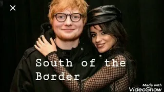 Ed Sheeran, Camila Cabello - South of the Border (Without Cardi B)