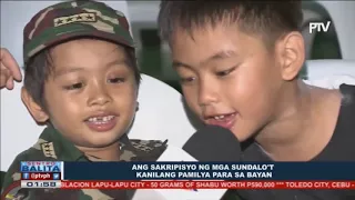 Ang sakripisyo ng mga sundalo't kanilang pamilya para sa bayan