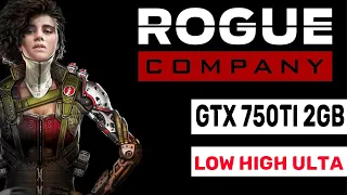 Rogue Company - GTX 750ti 2GB - Low High Ultra 1080p