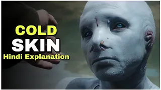 Cold Skin I movie explained in hindi I Inshort Explanation I 2017