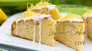 Whip Up A Mouthwatering Italian Olive Oil Lemon Cake - Dolce Salato Series!