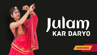 Julam Kar Daryo Sitam Kar Daryo || Bhajan || Rukmanidance