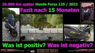 Geschafft - 20.000 Km in 15 Monaten. Meine Erfahrungen mit der Honda Forza 125 - Baujahr 2022