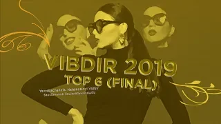 Vidbir 2019 final TOP 6